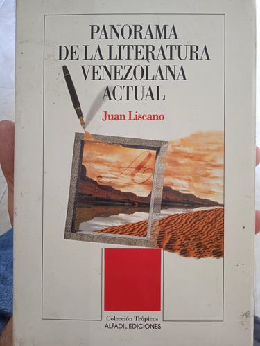 Panorama De La Literatura Venezolana Actual / Juan Liscano