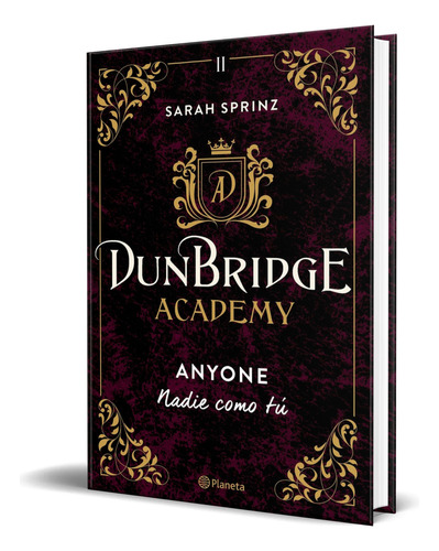 Dunbridge Academy, de Sarah Sprinz. Editorial Planeta, tapa blanda en español, 2023