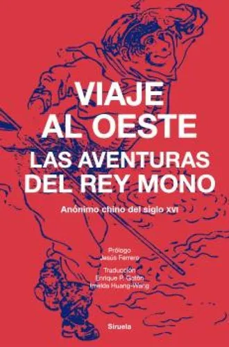 Viaje Al Oeste: Las Aventuras Del Rey Mono