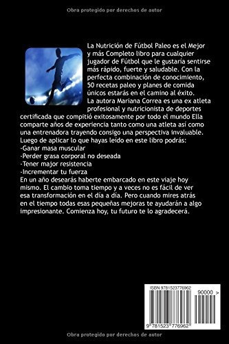 Nutricion De Futbol Paleo: El Mejor Regimen Paleolitico Para Alcanzar Tu Maximo Potencial, De Correa, Mariana. Editorial Createspace, Tapa Blanda En Español