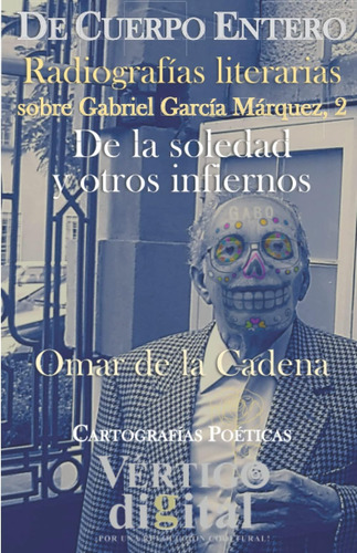 Libro: De Cuerpo Entero. Radiografías Literarias Sobre Gabri