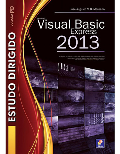 Estudo Dirigido: Microsoft Visual Basic Express 2013, De José Augusto N. G. Manzano. Editorial Editora Érica, Tapa Mole En Português, 2013