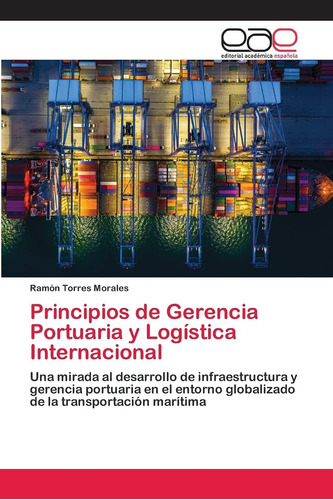 Libro: Principios De Gerencia Portuaria Y Logística Internac