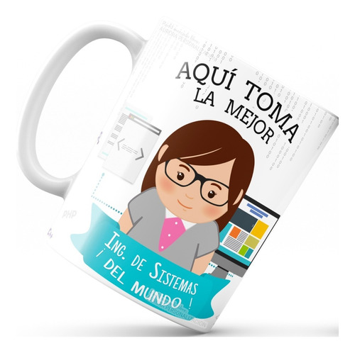 Mug Pocillo Profesión Ingeniera Sistemas Aquí Toma Taza