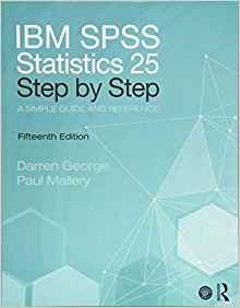 Ibm Spss Statistics 25 Step By Step A Simple Guide And Refer