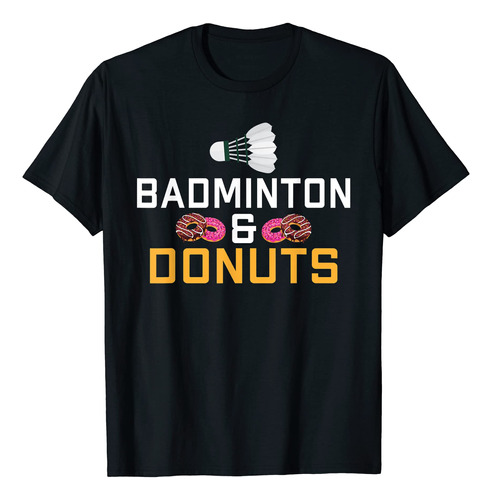 Camiseta De Bdminton And Donuts Lover, Negro -