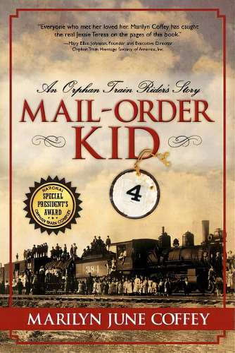 Mail-order Kid: An Orphan Train Rider's Story, De Coffey, Marilyn June. Editorial Createspace, Tapa Blanda En Inglés