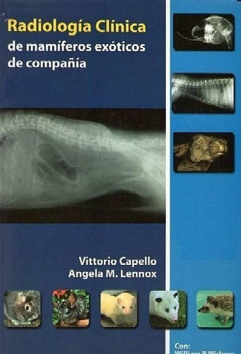 Capello: Radiología Clínica Mamíferos Exóticos De Compañía