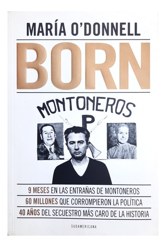 Born : Montoneros - María O´donnell ( Investigación )