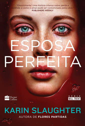 Esposa perfeita, de Slaughter, Karin. Série Will Trent (1), vol. 1. Casa dos Livros Editora Ltda, capa mole em português, 2017