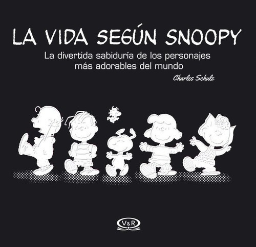 Snoopy - La Vida Segun Snoopy - Charles M. Schulz, De Charles M. Schulz. Editorial Vr Editoras En Español