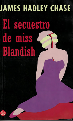 Secuestro De Miss Blandish, El, De Hadley Chase, James. Editorial Punto De Lectura España, Tapa Tapa Blanda En Español