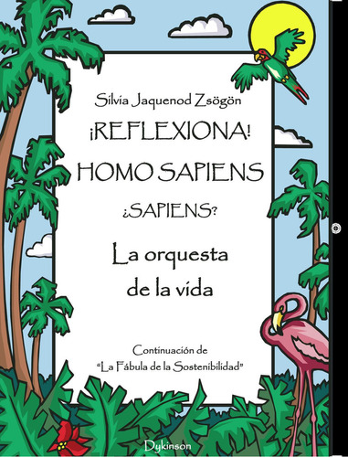 Reflexiona! Homo Sapiens... ¿sapiens?.la Orquesta De La Vida, De Jaquenod De Zsgn , Silvia.., Vol. 1.0. Editorial Dykinson S.l., Tapa Blanda, Edición 1.0 En Español, 2019