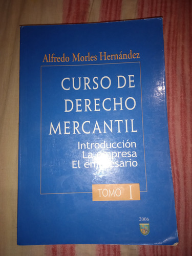 Curso Tomo 1de Derecho Mercantil De Alfredo Morles Hernández