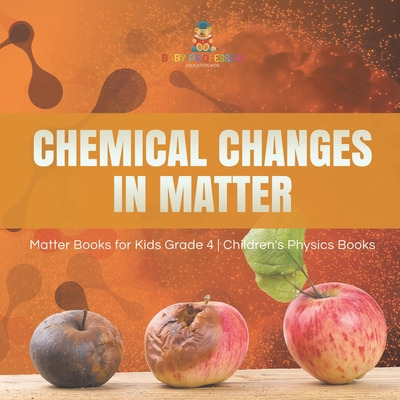 Libro Chemical Changes In Matter Matter Books For Kids Gr...