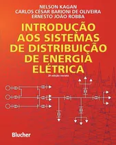 Comprar Livro Introdução Aos Sistemas De Distribuição De Energia Elétrica - Nelson Kagan E Outros [2010]