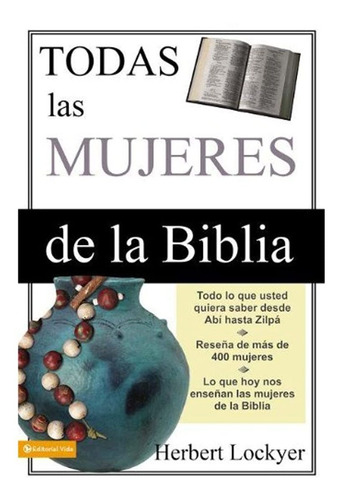 Todas Las Mujeres De La Biblia (spanish Edition)