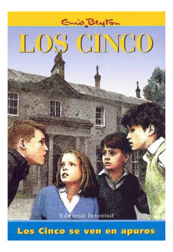 Los Cinco Se Ven En Apuros, De Blyton Enid. Editorial Juventud Editorial, Tapa Blanda En Español, 1900