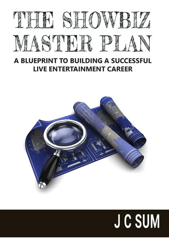 Libro: The Showbiz Master Plan: A Blueprint To Building A