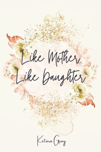 Libro: Like Mother Like Daughter: A Journal Of Prayers, And