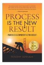 Comprar Libro: El Proceso Es Un Nuevo Resultado: El Proceso Es Tan I