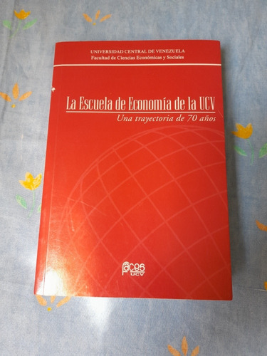 Texto Libro La Escuela De Economia De La Ucv - 70 Años