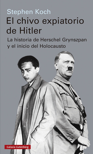El Chivo Expiatorio De Hitler - Koch, Stephen