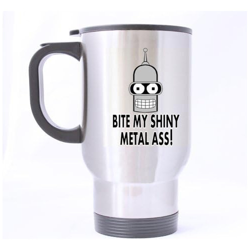 Nice Bite My Shiny Metal Ass Taza - Tazas De Viaje De Materi