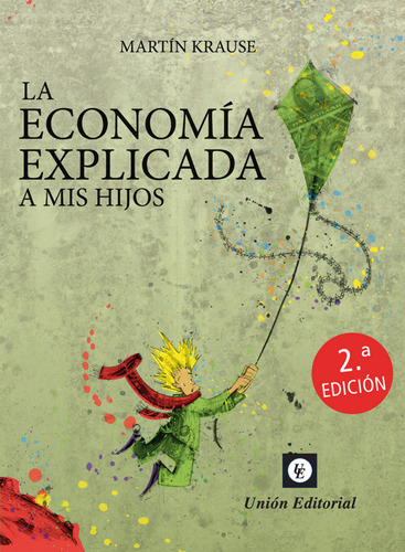 La Economía Explicada A Mis Hijos  -  Krause, Martin