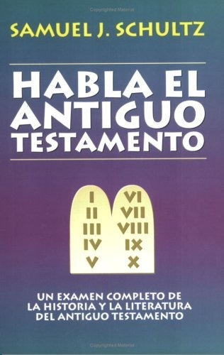 Habla El Antiguo Testamento, De Samuel Shultz. Editorial Portavoz En Español