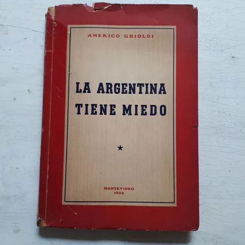 La Argentina Tiene Miedo Americo Ghioldi (Usado)