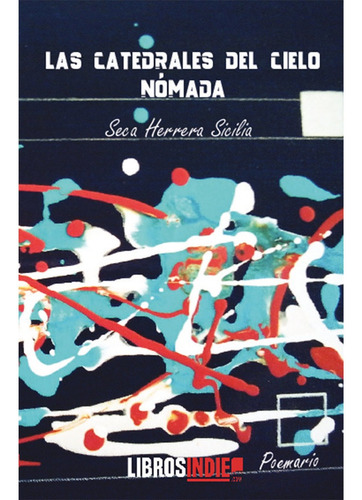 Catedrales Del Cielo Nomada, De Herrera Sicilia, Seca. Editorial Libros Indie, Tapa Blanda En Español