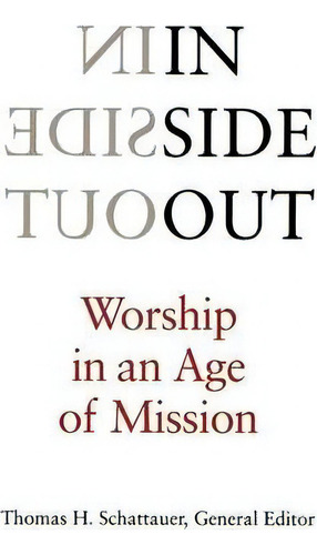 Inside Out, De Thomas Schattauer. Editorial Augsburg Fortress, Tapa Blanda En Inglés