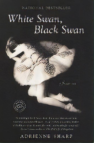White Swan, Black Swan : Stories, De Adrienne Sharp. Editorial Random House Usa Inc, Tapa Blanda En Inglés