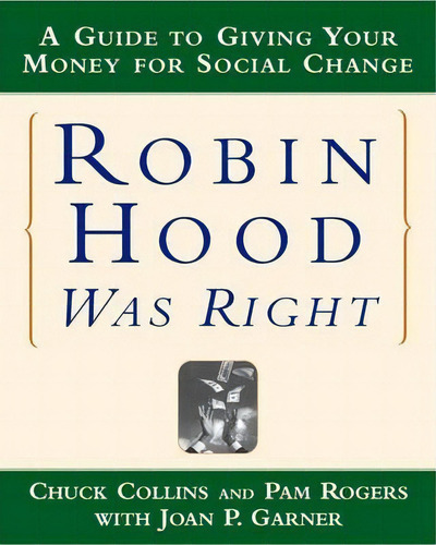 Robin Hood Was Right, De Chuck Collins. Editorial Ww Norton Co, Tapa Blanda En Inglés