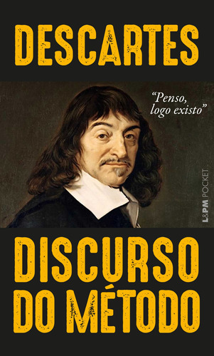 Discurso do método, de Descartes, René. Série L&PM Pocket (458), vol. 458. Editora Publibooks Livros e Papeis Ltda., capa mole em português, 2005