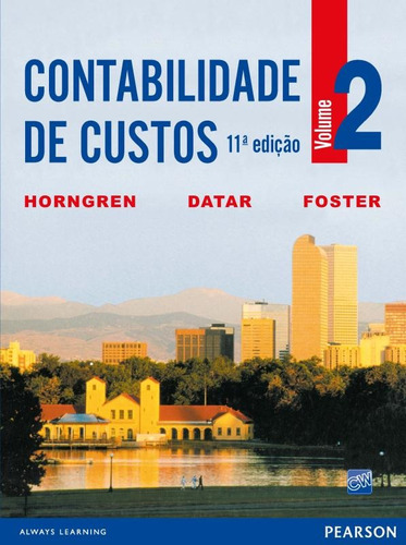 Contabilidade de custos: Volume 2, de Horngren, Charles T.. Editora Pearson Education do Brasil S.A., capa mole em português, 2004