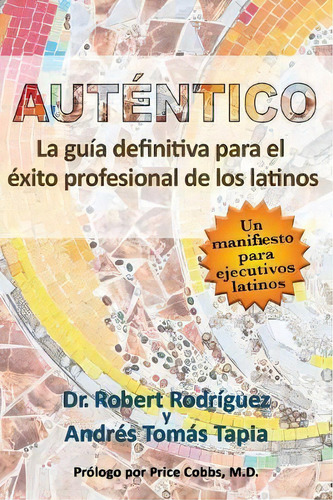 Aut Ntico, De Andres Tomas Tapia. Editorial Bublish Inc, Tapa Blanda En Español
