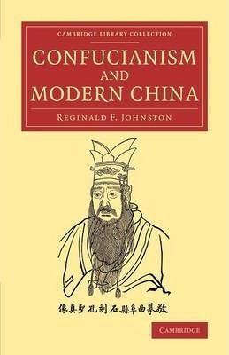 Libro Confucianism And Modern China : The Lewis Fry Memor...