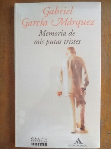 Memorias De Mis Putas Tristes. Gabriel Garcia Marquez