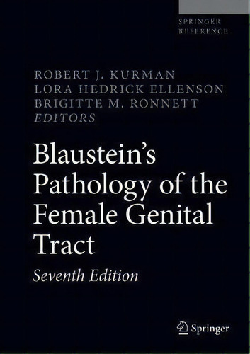 Blaustein's Pathology Of The Female Genital Tract, De Robert J. Kurman. Editorial Springer International Publishing Ag, Tapa Dura En Inglés