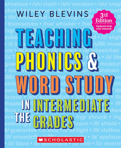 Libro: Teaching Phonics & Word Study In The Intermediate Gra