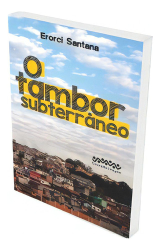 O Tambor Subterrâneo, De Santana Erorci. Editora Letraselvagem, Capa Mole Em Português