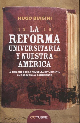 Reforma Universitaria Y Nuestra America, La