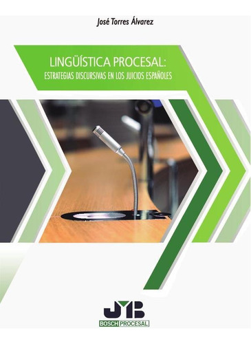 Lingüística Procesal: Estrategias Discursivas En Los Juic...