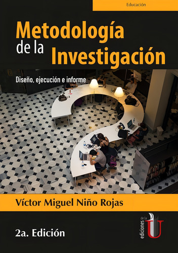 Metodología De La Investigación. Diseño, Ejecución E Info...