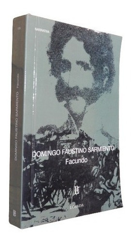 Domingo Faustino Sarmiento. Facundo. Losada&-.