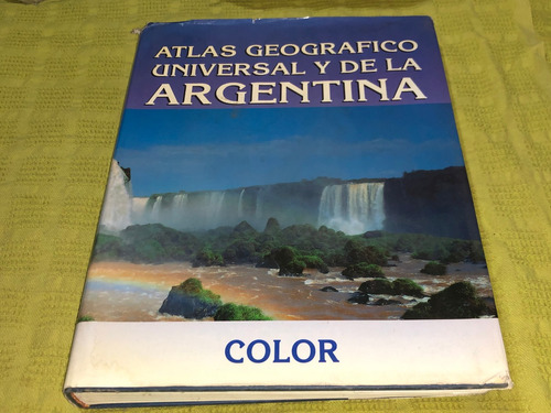 Atlas Geográfico Universal Y De La Argentina - Grupo Tres