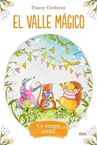 Un Cumple Genial: El Valle Magico 1 Molino