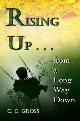 Libro Rising Up . . . From A Long Way Down - C C Gross